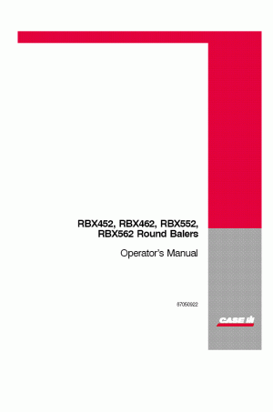 Case IH RBX452, RBX462, RBX552, RBX562 Operator`s Manual
