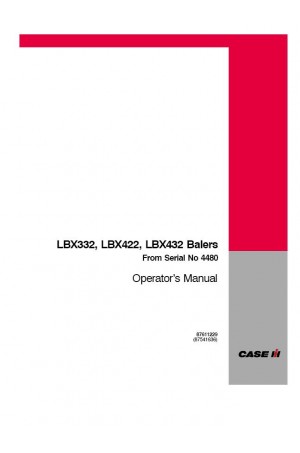 Case IH LBX332, LBX332P, LBX332R, LBX332S, LBX422, LBX432, LBX432R, LBX432S Operator`s Manual