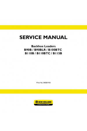 New Holland CE B100BTC, B110B, B110BTC, B115B, B90B, B90BLR Service Manual