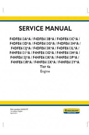 New Holland F4DFE613A*A, F4DFE613B*A, F4DFE613C*A, F4DFE613D*A, F4DFE613G*A, F4DFE613H*A, F4DFE613J*A, F4DFE613K*A, F4DFE613L*A, F4HF613I*A, F4HFE613G*A, F4HFE613H*A, F4HFE613J*A, F4HFE613K*A, F4HFE613P*A, F4HFE613R*A, F4HFE613X*A, F4HFE613Y*A Service Man