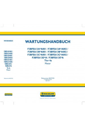 New Holland F3BFE613A*A001, F3BFE613A*A002, F3BFE613B*A001, F3BFE613B*A002, F3BFE613C*A001, F3BFE613C*A002, F3BFE613D*A, F3BFE613E*A Service Manual