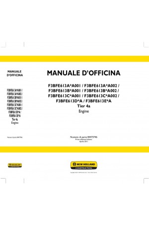 New Holland CE F3BFE613A*A001, F3BFE613A*A002, F3BFE613B*A001, F3BFE613B*A002, F3BFE613C*A001, F3BFE613C*A002, F3BFE613D*A, F3BFE613E*A Service Manual