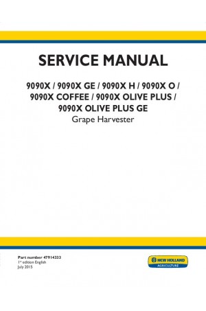 New Holland 9090X, 9090X Coffee, 9090X GE, 9090X H, 9090X O, 9090X Olive Plus, 9090X Olive Plus GE Service Manual