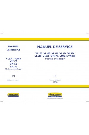 New Holland VL570, VL610, VL620, VL630, VL640, VL660, VM370, VM460, VN300 Service Manual