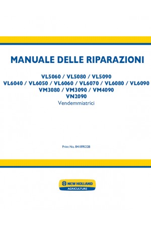 New Holland VL5060, VL5080, VL5090, VL6040, VL6050, VL6060, VL6070, VL6080, VL6090, VM3080, VM340, VM4090, VN2090 Service Manual