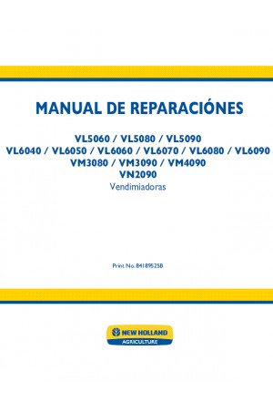 New Holland VL5060, VL5080, VL5090, VL6040, VL6050, VL6060, VL6070, VL6080, VL6090, VM3080, VM3090, VM4090, VN2090 Service Manual