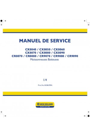 New Holland CR8070, CR8080, CR9070, CR9080, CR9090, CX8040, CX8050, CX8060, CX8070, CX8080, CX8090 Service Manual