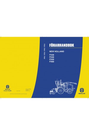 New Holland FX30, FX40, FX50, FX60 Operator`s Manual