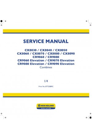 New Holland CR9060, CR9060 Elevation, CR9070 Elevation, CR9080, CR9080 Elevation, CR9090 Elevation, CX8030, CX8040, CX8050, CX8060, CX8070, CX8080, CX8090 Service Manual