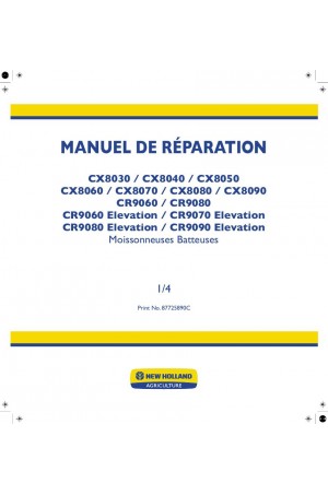 New Holland CR9060, CR9070, CR9080, CR9090, CX8030, CX8040, CX8050, CX8060, CX8070, CX8080, CX8090 Service Manual