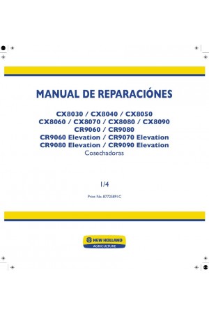 New Holland CR9000, CR9060, CR9060 Elevation, CR9070 Elevation, CR9080, CR9080 Elevation, CR9090 Elevation, CX8030, CX8040, CX8050, CX8060, CX8070, CX8080, CX8090 Service Manual