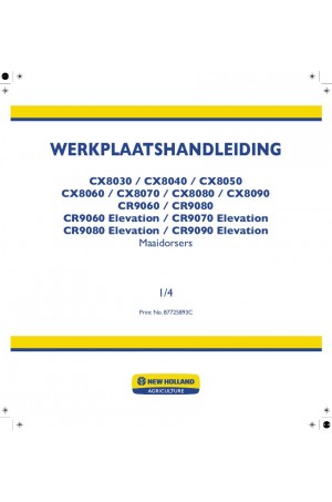 New Holland CR9060, CR9060 Elevation, CR9070 Elevation, CR9080, CR9080 Elevation, CR9090 Elevation, CX8030, CX8040, CX8050, CX8060, CX8070, CX8080, CX8090 Service Manual