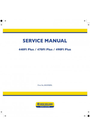 New Holland 440FI, 470FI, 490FI Service Manual