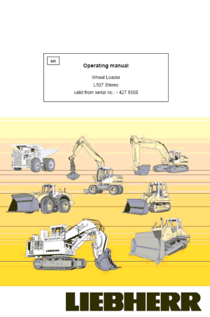 Liebherr Liebherr L507 Stereo Wheel Loader Tier 1 Stage I Operator's and Maintenance Manual