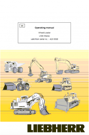 Liebherr Liebherr L509 Stereo Wheel Loader Tier 1 Stage I Operator's and Maintenance Manual