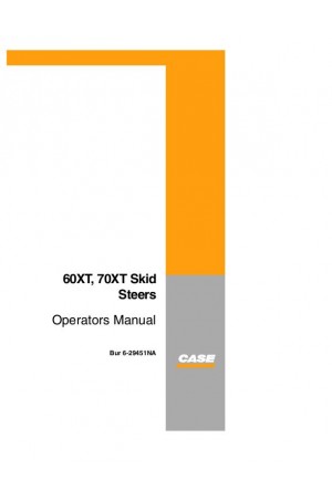 Case 60XT, 70XT Operator`s Manual