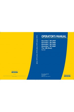 New Holland Guardian SP.295F, Guardian SP.300F, Guardian SP.345F, Guardian SP.400F Operator`s Manual