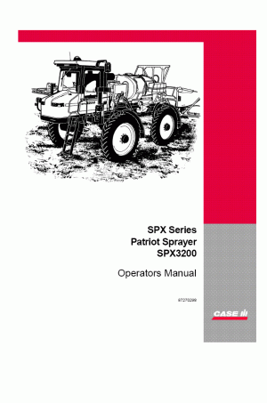 Case IH SPX3200 Operator`s Manual