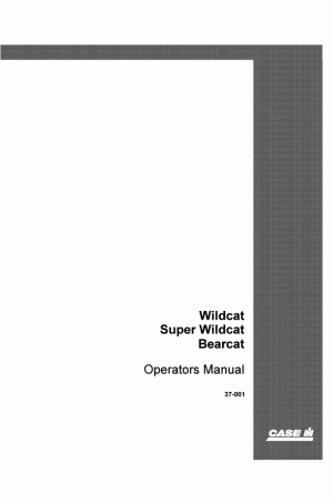 Case IH BEARCAT I, Super Wildcat, WILDCAT Operator`s Manual