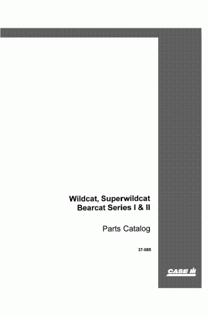 Case IH BEARCAT I, Super Wildcat, WILDCAT Parts Catalog