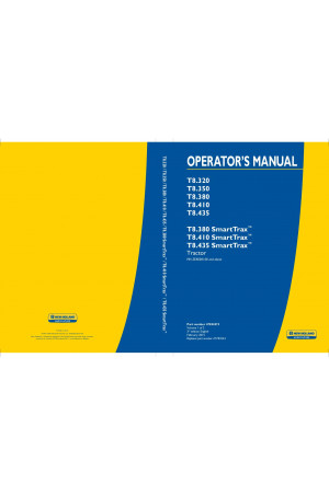 New Holland T8.320, T8.350, T8.380, T8.380 SmartTrax, T8.410, T8.410 SmartTrax, T8.435, T8.435 SmartTrax Operator`s Manual