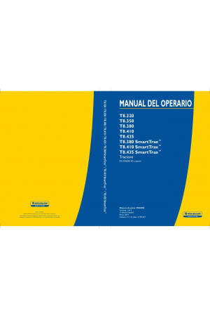 New Holland T8.320, T8.350, T8.380, T8.380 SmartTrax, T8.410, T8.410 SmartTrax, T8.435, T8.435 SmartTrax Operator`s Manual
