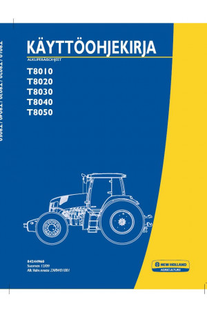 New Holland T8010, T8020, T8030, T8040, T8050 Operator`s Manual