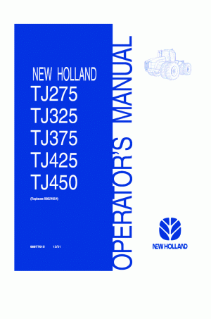 New Holland TJ275, TJ325, TJ375, TJ425, TJ450 Operator`s Manual
