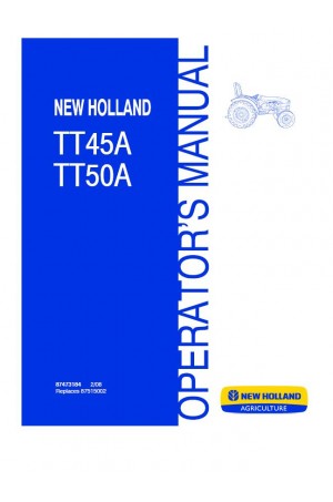 New Holland TT45A, TT50A Operator`s Manual